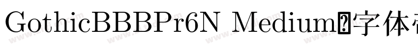 GothicBBBPr6N Medium字体转换